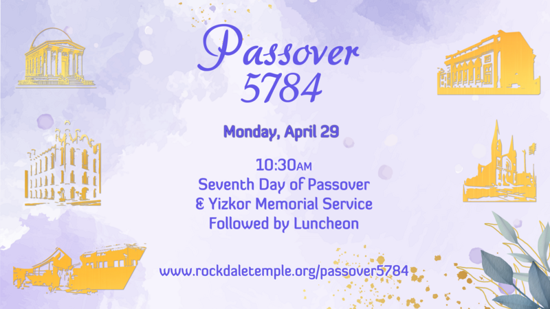 		                                </a>
		                                		                                
		                                		                            		                            		                            <a href="https://www.rockdaletemple.org/passover5784" class="slider_link"
		                            	target="">
		                            	Click Here to Register!		                            </a>
		                            		                            